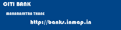 CITI BANK  MAHARASHTRA THANE    banks information 